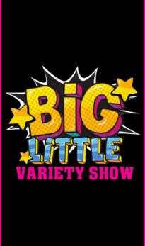 Big Little Variety Show