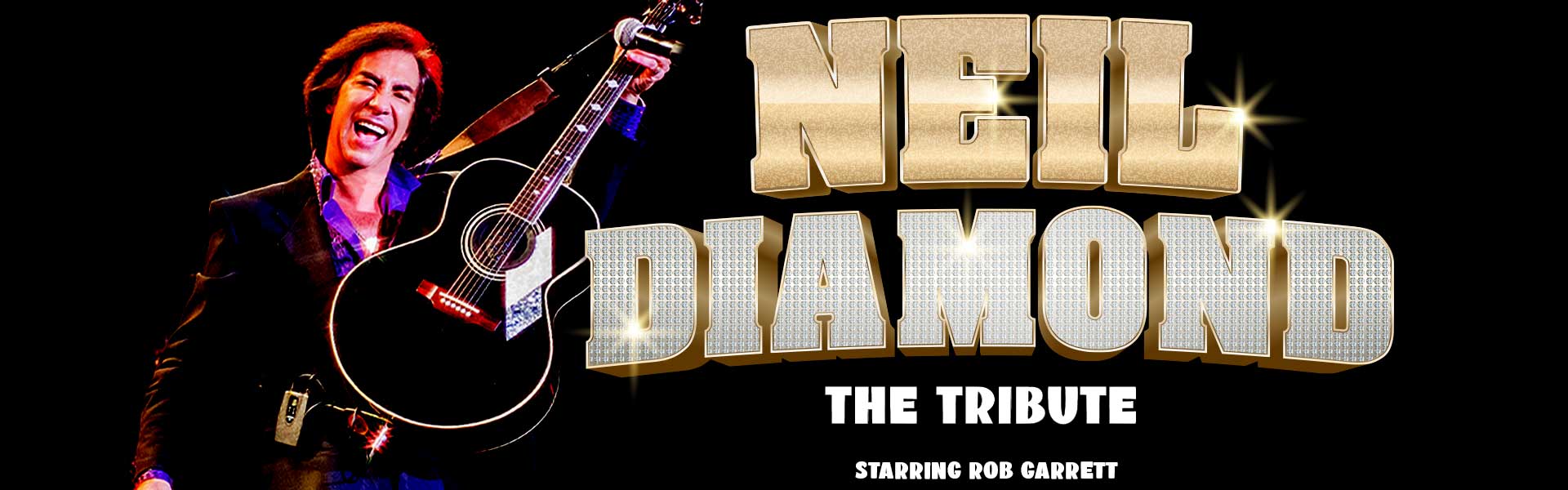 Neil Diamond – The Tribute Starring Rob Garrett