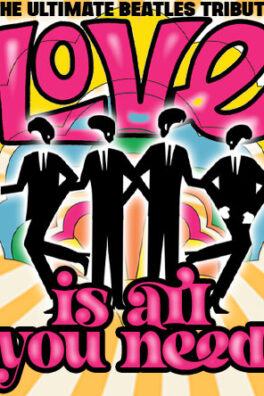 Love Is All You Need – The Ultimate Beatles Tribute